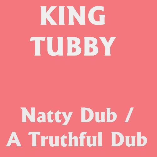 Natty Dub / a Truthful Dub