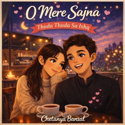 O mere Sajna ~ Thoda Thoda Sa Ishq