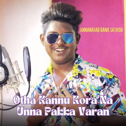 Otha Kannu Kora Na Unna Pakka Varan_poster_image