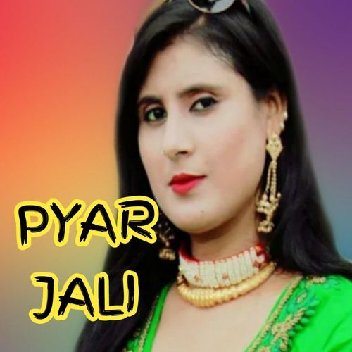 PYAR JALI