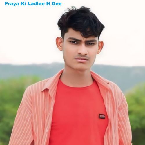 Praya Ki Ladlee H Gee
