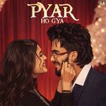 Pyar Ho Gya