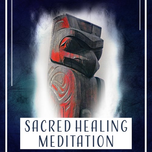 Sacred Healing Meditation (Native American Flute & Sounds of Nature for Deep Peace, Sleep and Relaxation)
