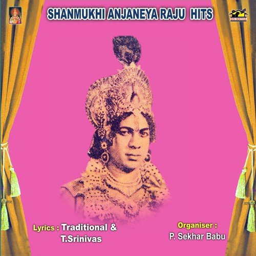 Shanmukhi Anjaneya Raju Hits