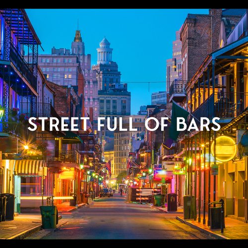 Street Full of Bars – Relaxing Jazz, Drink and Chilling, Positive Mood