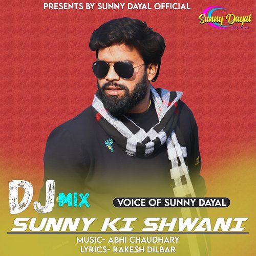 Sunny Ki Shwani (DJ Mix)