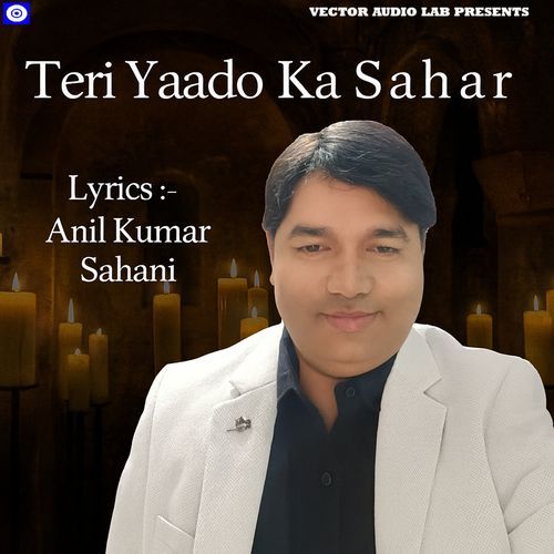Teri Yado Ka Sahar