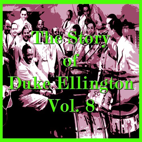 The Story of Duke Ellington, Vol. 8