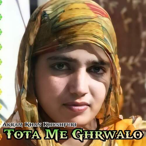 Tota Me Ghrwalo