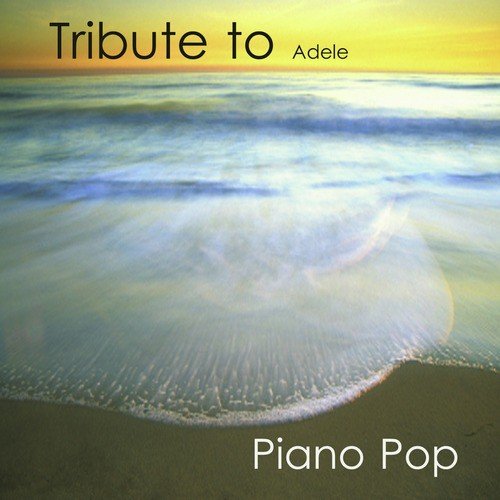 Tribute to Adele: Piano Pop Songs_poster_image