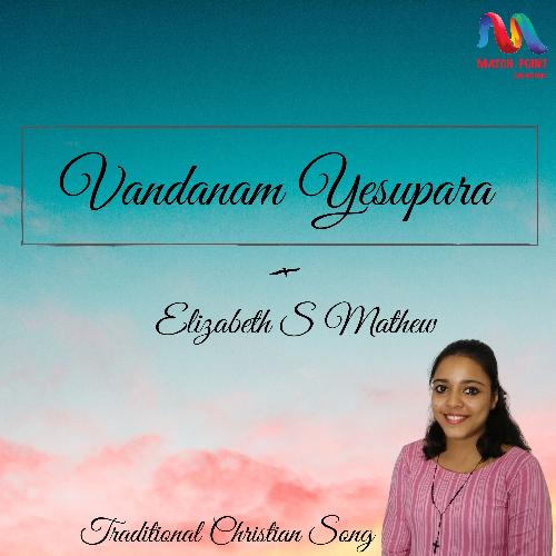 Vandanam Yesupara - Single