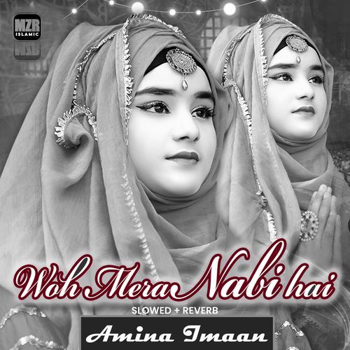 Woh Mera Nabi hai (Lofi-Mix)