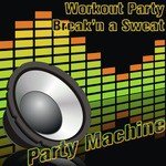 Workout Party: Sexy and I Know It