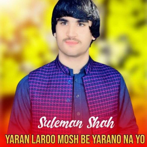 Yaran Laroo Mosh Be Yarano Na Yo