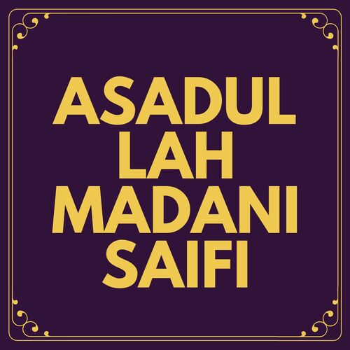 ASADULLAH MADANI SAIFI Vol 2