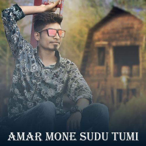 Amar Mone Sudu Tumi