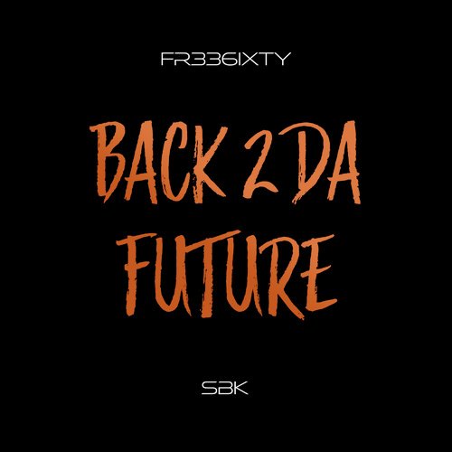 Back 2 Da Future