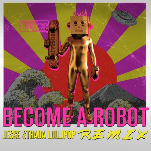 Become a Robot (Jesse Strada Lollipop Remix)