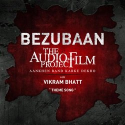 Bezubaan - The Audio Film Project With Vikram Bhatt-Py0qVCxFbwU