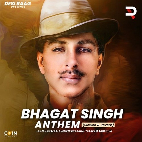 Bhagat Singh Anthem (Slowed & Reverb)