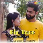 Bin Tore Cg Love Song