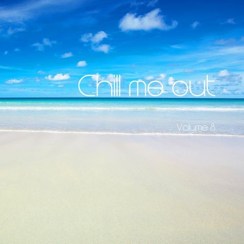 Chill Me Out, Vol. 8