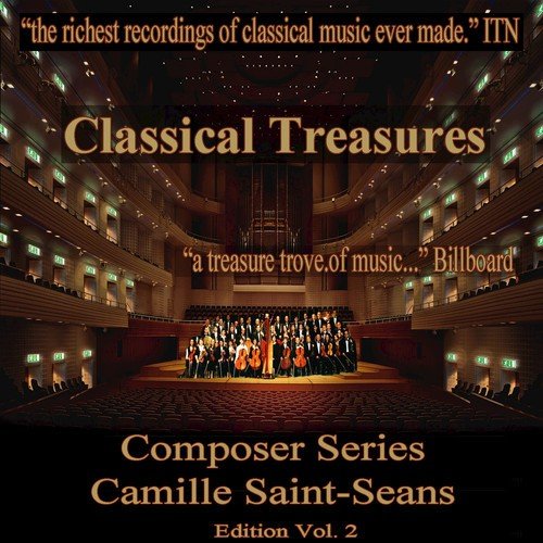 Classical Treasures Composer Series: Camille Saint-Seans, Vol. 2