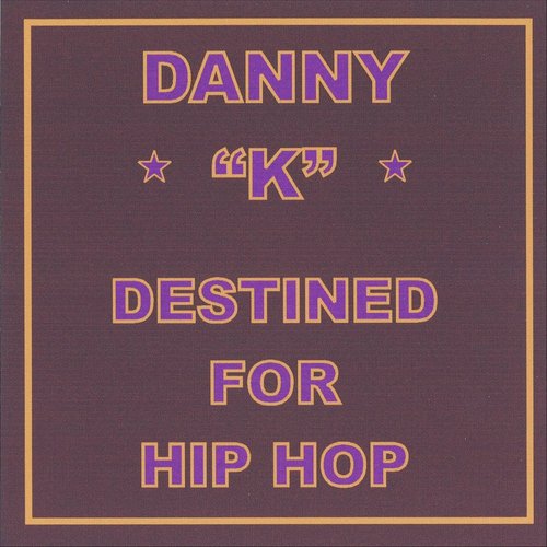Destined for Hip Hop