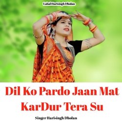 Dil Ko Pardo Jaan Mat KarDur Tera Su-JFEfa0VVfGk