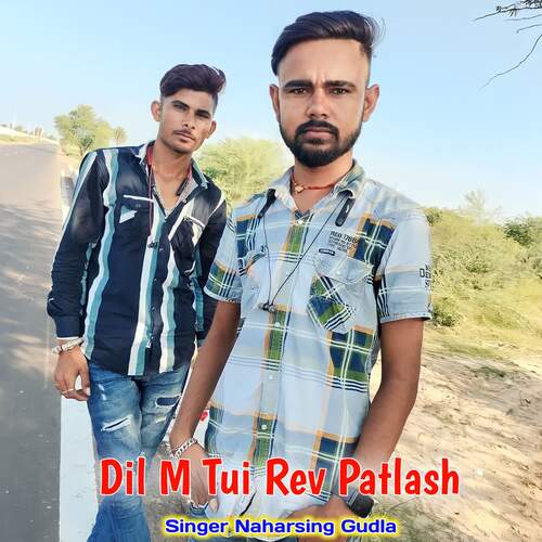 Dil M Tui Rev Patlash