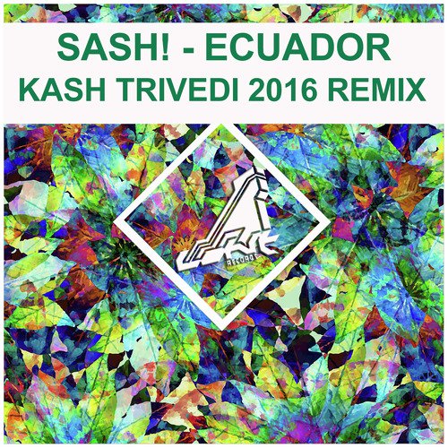 Ecuador (Kash Trivedi 2016 Remix)