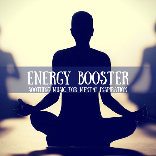 Energy Booster: Soothing Music for Mental Inspiration, Improve Concentration, Reading Books, Study & Focus