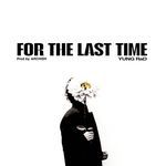 For The Last Time