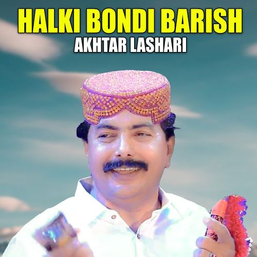 Halki Bondi Barish