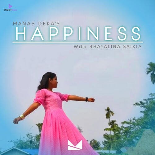 Happiness (With Bhayalina Saikia)