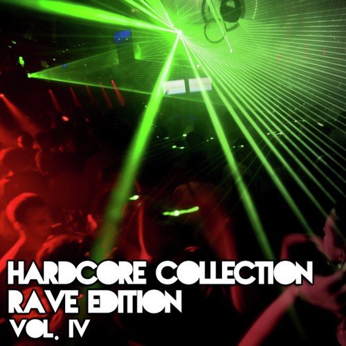 Hardcore Collection Rave Edition: Vol. 4