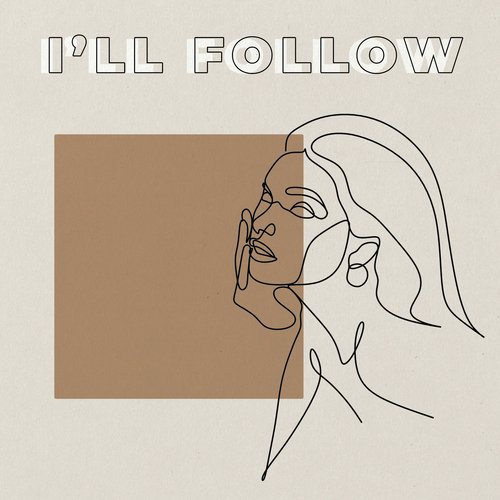 I&#039;ll Follow (feat. Courtney Drummey)_poster_image