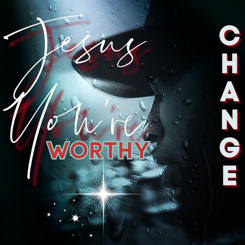 Jesus You&#039;re Worthy_poster_image