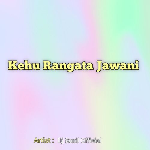 Kehu Rangata Jawani