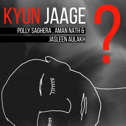 Kyun Jaage