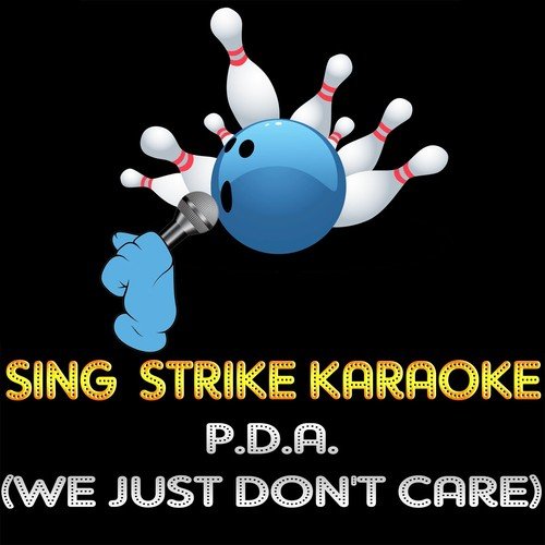 P.D.A. (We Just Don't Care) (Karaoke Version) (Originally Performed By John Legend)