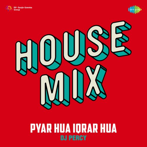 Pyar Hua Iqrar Hua House Mix