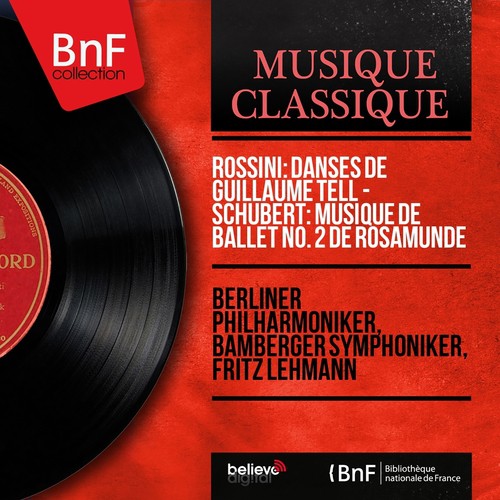 Rossini: Danses de Guillaume Tell - Schubert: Musique de ballet No. 2 de Rosamunde (Mono Version)_poster_image