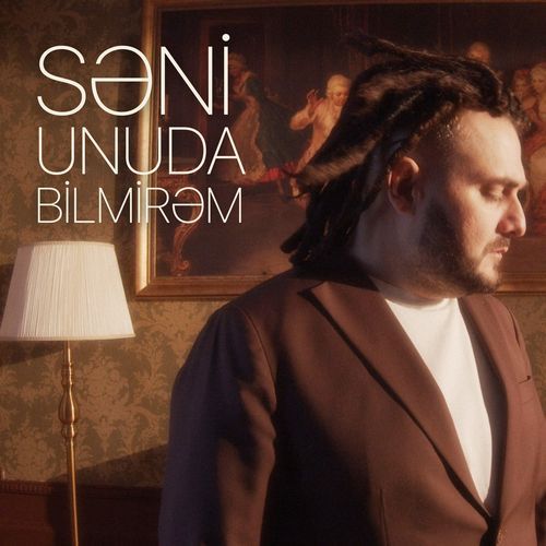Səni Unuda Bilmirəm