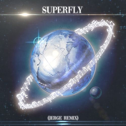 SUPERFLY (Jerge Remix)