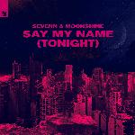 Say My Name (Tonight)