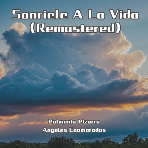 Sonriele A La Vida (Remastered)