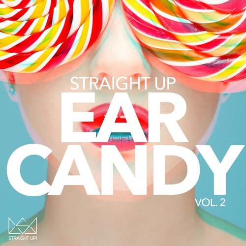 Straight Up Ear Candy! Vol. 2