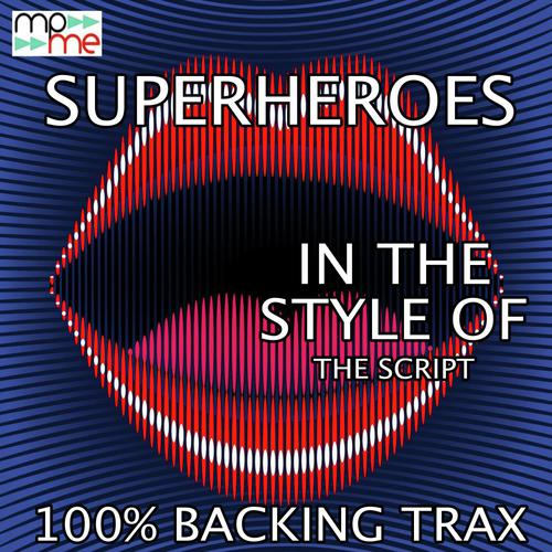 Superheroes (Originally Performed by The Script) [Karaoke Versions]