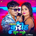 Swagat Kariha Saya Uthake